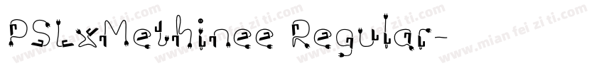 PSLxMethinee Regular字体转换